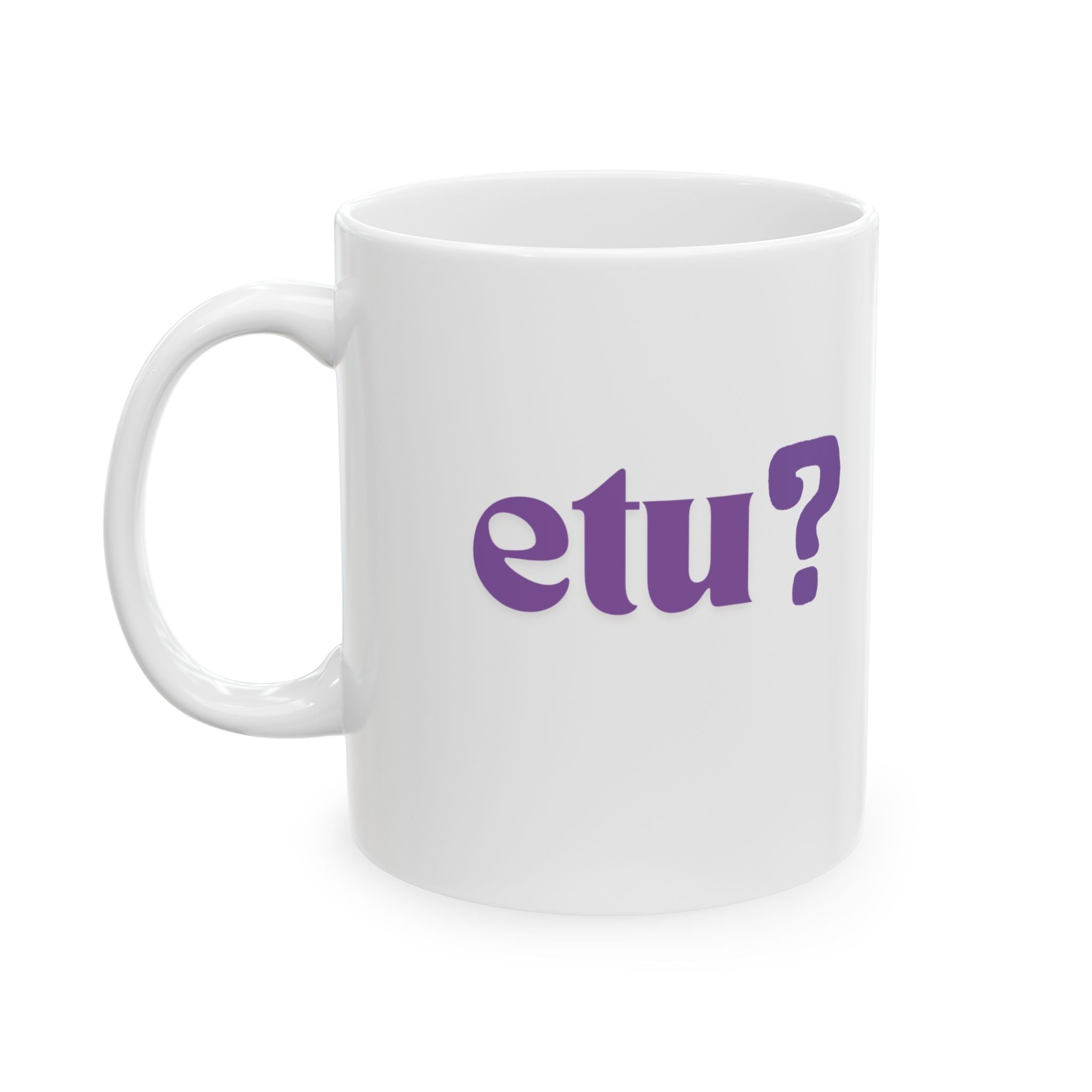 TZZ04. Tazza in ceramica ETU QUESTION.